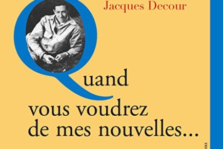 Jacques Decour, « Quand vous voudrez de mes nouvelles… »