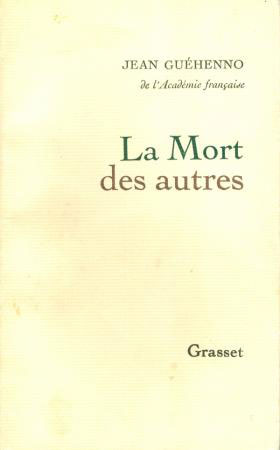 La mort des autres Jean Guéhenno